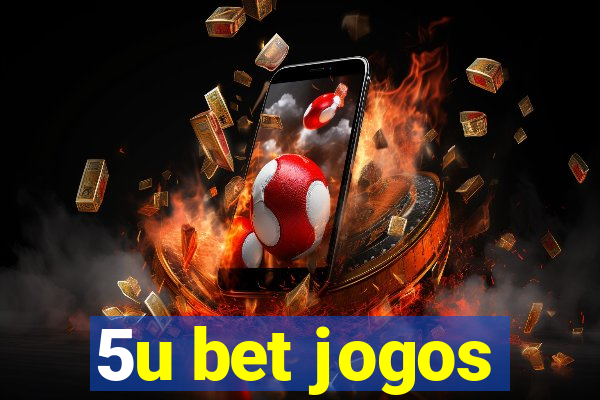 5u bet jogos